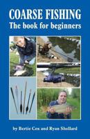 Coarse Fishing the Book for Beginners 1539471985 Book Cover