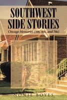 SouthWest Side Stories: Chicago Memories B0BZG44V8J Book Cover