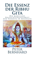 Die Essenz Der Ribhu Gita: Die Makellose Erleuchtungsschrift Der Vedanta in Auszügen 1986605558 Book Cover