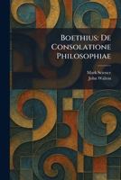 Boethius: De Consolatione Philosophiae 102530912X Book Cover