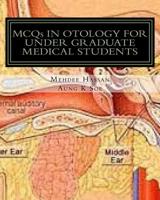 MCQs in OTOLOGY for under GRADUATE MEDICAL STUDENTS 1522706658 Book Cover