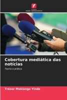 Cobertura mediática das notícias: Teoria e prática (Portuguese Edition) 6207658337 Book Cover