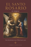Santo Rosario en imágenes: Guía ilustrada para la oración (Spanish Edition) B0H32F14T4 Book Cover