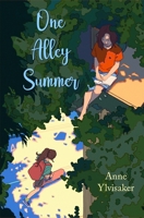 One Alley Summer: A Novel of Friendship and Growing Up 1958325120 Book Cover