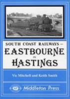 Eastbourne to Hastings (South Coast Railway Albums) 0906520274 Book Cover