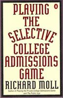 Playing the Selective College Admissions Game 0140093850 Book Cover