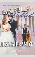 Lawfully Wedded 1718068239 Book Cover