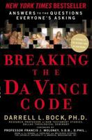 Breaking the Da Vinci Code: Answers to the Questions Everyone's Asking 0785260463 Book Cover