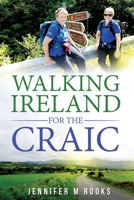 Walking Ireland for the Craic 1974066231 Book Cover