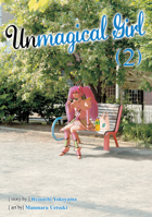 Unmagical Girl, Vol. 2 162692600X Book Cover
