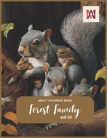 Forest Family Coloring Book For Adults: Stress Relieving Forest Family Designs B0BVT728P4 Book Cover