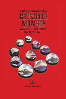 Ritchie Mined - Volume I 1387789236 Book Cover