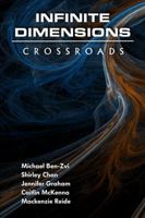 Infinite Dimensions: Crossroads 0999413600 Book Cover