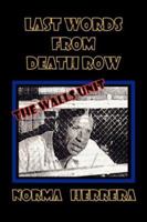 LAST WORDS FROM DEATH ROW --- The Wall Unit 1933449292 Book Cover