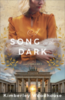 A Song in the Dark: A Novel of World War II 0764244671 Book Cover