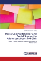 Stress,Coping Behavior and Social Support in Adolescent Boys and Girls: Stress, Coping Behavior and Social Support in Adolescents 3659118087 Book Cover