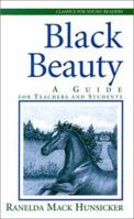 Black Beauty: A Guide for Teachers and Students (Classics for Young Readers) 0875527329 Book Cover