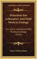 Directions for Laboratory and Field Work in Zoology: For Use in Connection with Practical Zoology 1145952968 Book Cover