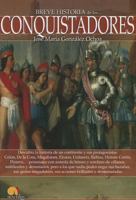 Breve historia de los conquistadores 8499675603 Book Cover