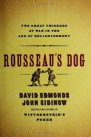 Rousseau's Dog: Two Great Thinkers at War in the Age of Enlightenment (P.S.)