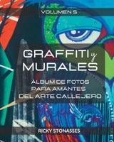 GRAFFITI y MURALES #5: Álbum de fotos para los amantes del arte callejero - Vol. 5 B0CBQX7KTJ Book Cover