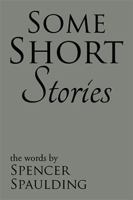 Some Short Stories 154342998X Book Cover