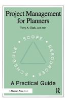 Project Management for Planners: A Practical Guide 1884829635 Book Cover