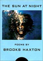 The Sun at Night: Poems 0679765964 Book Cover