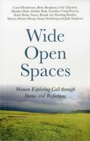 Wide Open Spaces: Women Exploring Call through Stories and Reflections 1846945631 Book Cover