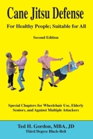 Cane Jitsu Defense: For Healthy People; Suitable For All 1737465906 Book Cover