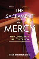 The Sacrament of Mercy: Welcoming with the Love of God 1596146079 Book Cover