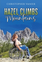 Hazel Climbs Mountains 1035890402 Book Cover