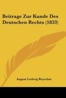 Beitrage Zur Kunde Des Deutschen Rechts (1833) 1160321612 Book Cover