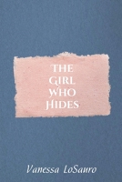 The Girl Who Hides B0G2JMV2WG Book Cover