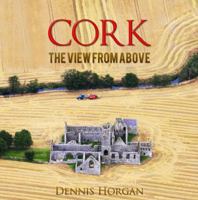 Cork: The View from Above 1848892241 Book Cover
