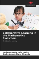 Collaborative Learning in the Mathematics Classroom: Collaborative Learning 6207671740 Book Cover