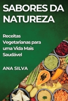 Sabores da Natureza: Receitas Vegetarianas para uma Vida Mais Saudável (Portuguese Edition) 1835862284 Book Cover