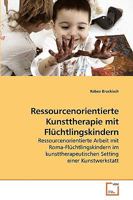 Ressourcenorientierte Kunsttherapie mit Flüchtlingskindern 363923605X Book Cover