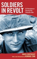 Soldiers in Revolt: GI Resistance During the Vietnam War 1931859272 Book Cover