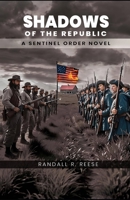Shadows Of The Republic: A Sentinel Order Novel B0FFNF5NV3 Book Cover