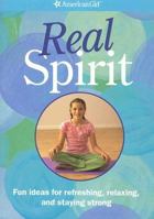 Real Spirit: Fun Ideas For Refreshing, Relaxing, And Staying Strong 1584857307 Book Cover