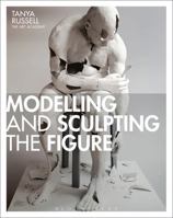 Modelling and Sculpting the Figure 1912217627 Book Cover