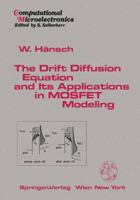 The Drift Diffusion Equation and Its Applications in MOSFET Modeling 3709190975 Book Cover