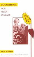 Counselling for Heart Disease (Communication and Counselling in Health Care) 1854330969 Book Cover