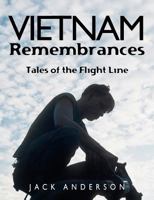 Vietnam Remembrances Tales of the Flight Line 1478383240 Book Cover