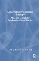 Contemporary Narrative Therapy: Maps and Methods for Collaborative Clinical Practice 1032979496 Book Cover
