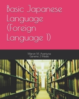 Basic Japanese Language (Foreign Language 1) B0FDKY7181 Book Cover