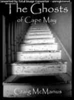 The Ghosts of Cape May: book 1 0978544412 Book Cover