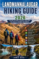 LANDMANNALAUGR HIKING GUIDE 2026 B0GY8572SN Book Cover