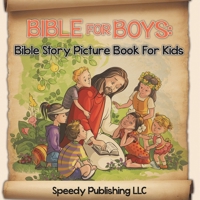 Bible For Boys: Bible Story Picture Book For Kids B0DZCJ3BFN Book Cover
